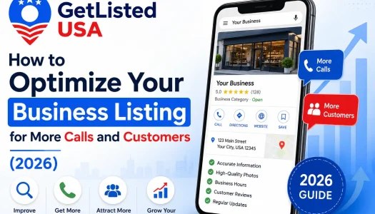 How to Optimize Your Business Listing for More Calls and Customers